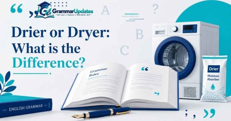 Drier or Dryer: What is the Difference