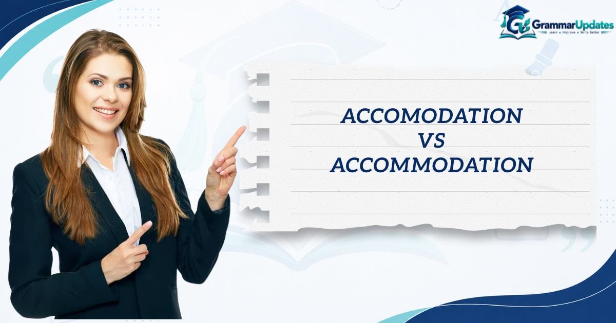 Accomodation vs Accommodation