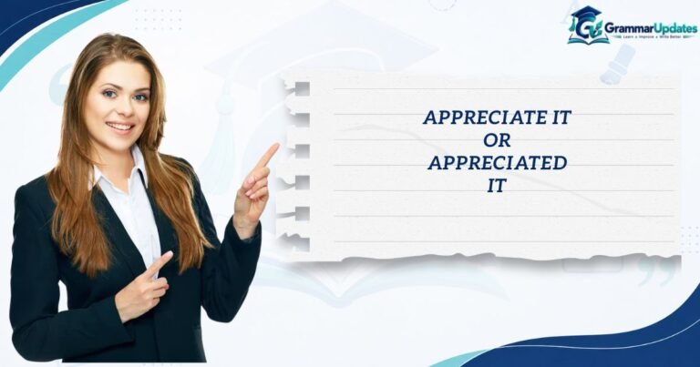 Appreciate It or Appreciated It