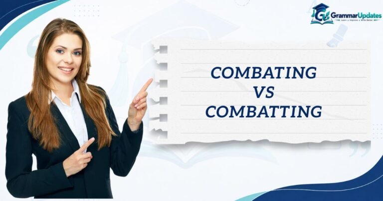 Combating vs Combatting