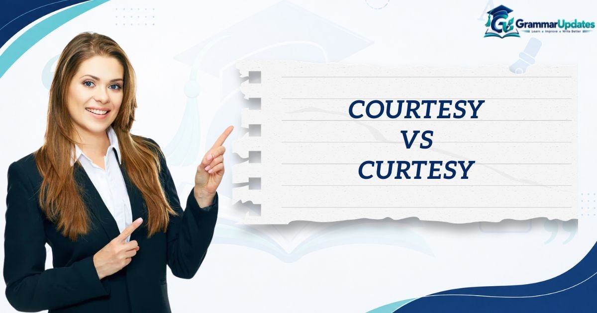 Courtesy vs Curtesy