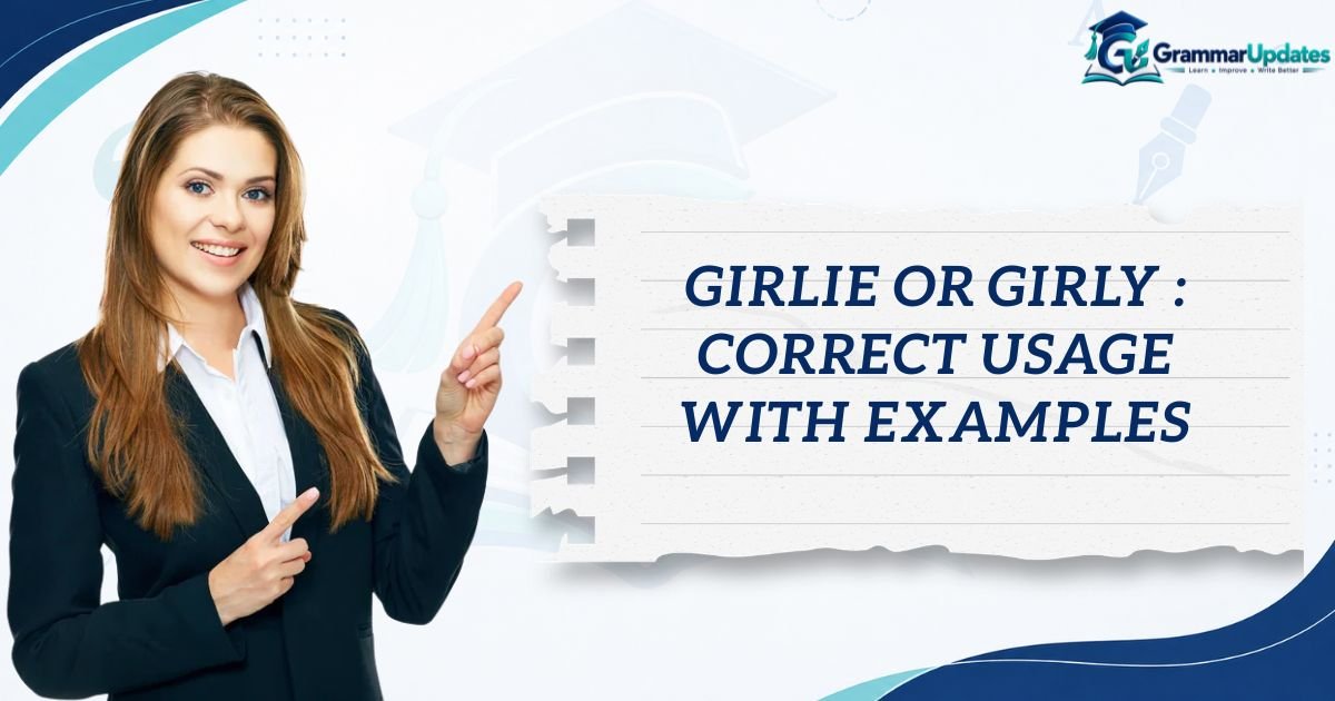 Girlie or Girly